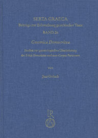 Gnomica Democritea: Studien zur gnomologischen Uberlieferung der Ethik Demokrits und zum Corpus Parisinum mit einer Edition der Democritea des Corpus