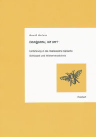 Bongornu, kif int?: Einfuhrung in die maltesische Sprache. Schlussel und Worterverzeichnis Arne A Ambros Author