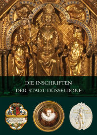 Die Inschriften der Stadt Dusseldorf Katharina Richter Author