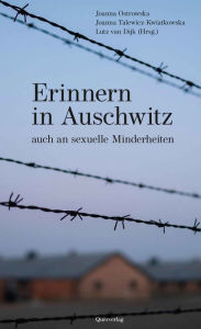 Erinnern in Auschwitz: auch an sexuelle Minderheiten Lutz van Dijk Author