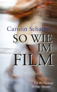 So wie im Film Carolin Schairer Author