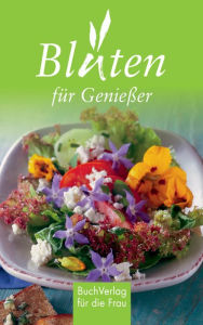 Blüten für Genießer Tassilo Wengel Author