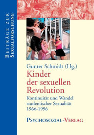 Kinder der sexuellen Revolution Gunter Schmidt Editor