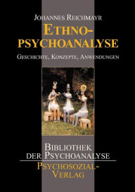 Ethnopsychoanalyse Johannes Reichmayr Author