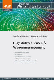 IT-gestütztes Lernen & Wissensmanagement: HMD - Praxis der Wirtschaftsinformatik 277 - Josephine Hofmann