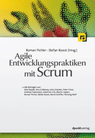 Agile Entwicklungspraktiken mit Scrum Roman Pichler Editor