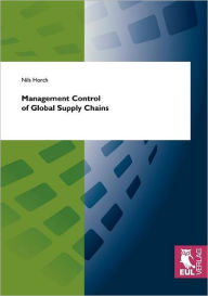 Management Control of Global Supply Chains Nils Horch Author
