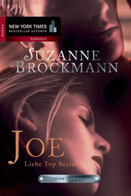Operation Heartbreaker 1: Joe - Liebe Top Secret: Romantic Suspense Suzanne Brockmann Author