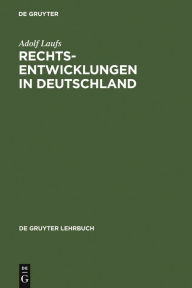 Rechtsentwicklungen in Deutschland Adolf Laufs Author