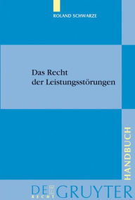 Das Recht der Leistungsstörungen Roland Schwarze Author