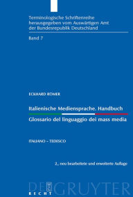 Italienische Mediensprache. Handbuch / Glossario del linguaggio dei mass media: Italiano - tedesco Eckhard Römer Author