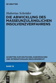 Die Abwicklung des masseunzulänglichen Insolvenzverfahrens Hubertus Schröder Author