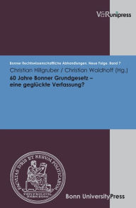 60 Jahre Bonner Grundgesetz - eine gegluckte Verfassung? Christian Hillgruber Editor