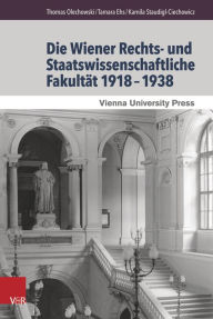 Die Wiener Rechts- und Staatswissenschaftliche Fakultat 1918-1938 Tamara Ehs Author
