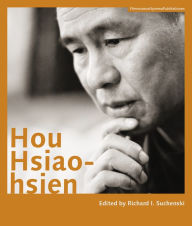 Hou Hsiao-hsien Richard Suchenski Editor