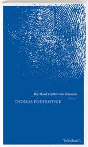 Die Hand erzählt vom Daumen Podhostnik Thomas Author