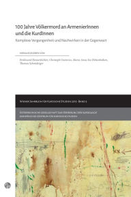 100 Jahre Völkermord an ArmenierInnen und die KurdInnen - Wiener Jahrbuch für Kurdische Studien 2015 - Ferdinand Hennerbichler