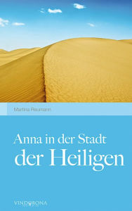 Anna in der Stadt der Heiligen Martina Reumann Author