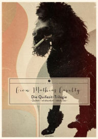 Die Quifezit-Trilogie: Quifezit - ad absurdum - tabula rasa Gion Mathias Cavelty Author