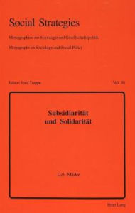 Subsidiaritaet und Solidaritaet Ueli Mader Author