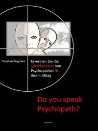 Do you speak Psychopath? Stephan Siegfried Author