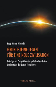 Grundsteine Legen Fur Eine Neue Zivilisation Martin Winiecki Editor