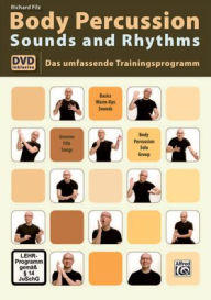 Body Percussion - Sounds & Rhythm: Das umfassende Trainingsprogarmm mit DVD, Book & DVD Richard Filz Composer