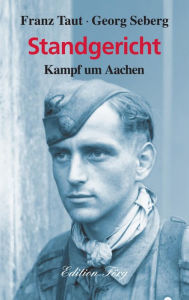 Standgericht: Kampf um Aachen Franz Taut Author