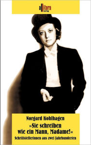 Sie schreiben wie ein Mann, Madame ! Norgard Kohlhagen Author