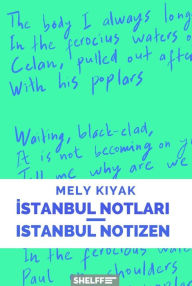 ?stanbul Notlar?/Istanbul Notizen Mely Kiyak Author