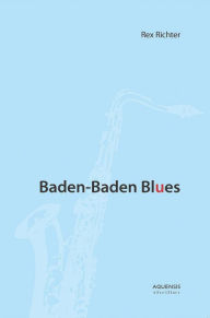 Baden-Baden Blues Rex Richter Author