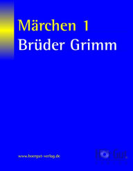 MÃ¤rchen 1 Jacob Grimm Author