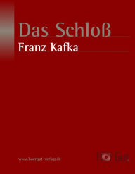 Das Schloß Franz Kafka Author