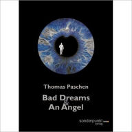 Bad Dreams and an Angel Thomas Paschen Author