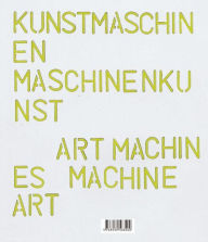 Art Machines, Machine Art Katharina Dohm Text by
