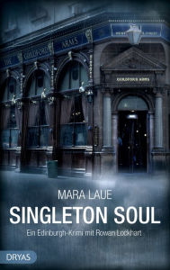 Singleton Soul: Ein Edinburgh-Krimi mit Rowan Lockhart Mara Laue Author