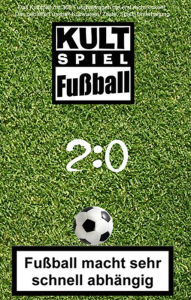 2:0 Fussball-Quiz * Das Kultspiel mit 300 Fussballfragen die erst recht kicken: Kult-Spiel Fußball * Fußball macht sehr schnell abhängig * Das geballt
