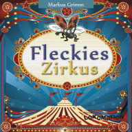 Fleckies Zirkus Markus Grimm Author