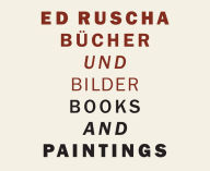 Ed Ruscha: Books and Paintings Ed Ruscha Artist