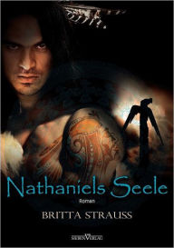 Nathaniels Seele Britta StrauÃ? Author