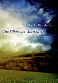 Die Sohne Der Martha D. Monika Wunderlich Author