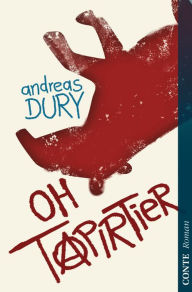 Oh Tapirtier Andreas Dury Author