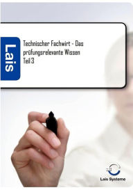 Technischer Fachwirt - Das prüfungsrelevante Wissen Thomas Padberg Author
