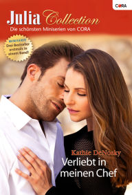 Julia Collection Band 22: Erst heiß - dann kalt? / Küsse sind süßer als Rache / Über Nacht kam die Liebe Kathie DeNosky Author