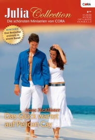 Julia Collection Band 23: Stürmische Romanze auf den Bahamas / Goldene Sonne über der Karibik / Pelican Cay - Insel der Liebe / Anne McAllister Author