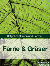 Farne & Gräser: Ratgeber Blumen und Garten Red. Serges Verlag Author