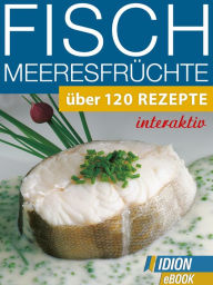 Fisch & Meeresfrüchte: Über 120 Rezepte Red. Serges Verlag Author
