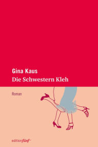 Die Schwestern Kleh Gina Kaus Author