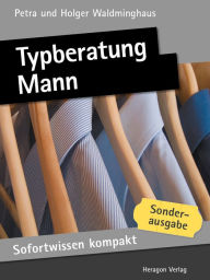 Sofortwissen kompakt: Typberatung Mann : Basiswissen in 50 x 2 Minuten Petra Waldminghaus Author