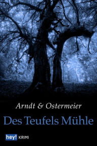 Des Teufels Mühle Ottilie Arndt Author
